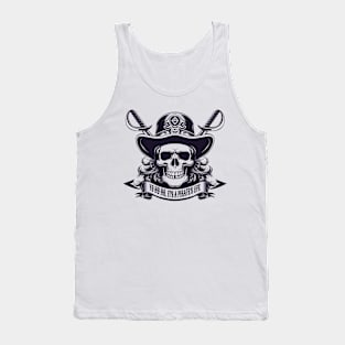 Pirate skull. "Yo Ho Ho, It's a Pirate's Life" Tank Top